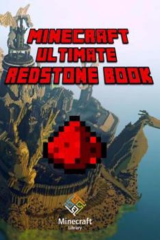 Paperback Minecraft: Ultimate Redstone Book: Amazing Minecraft Redstone Secrets and Guides for You! Book