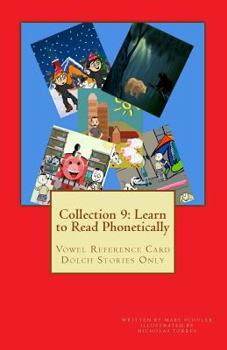 Collection 9: Learn to Read Phonetically: Vowel Reference Card Dolch Stories Only