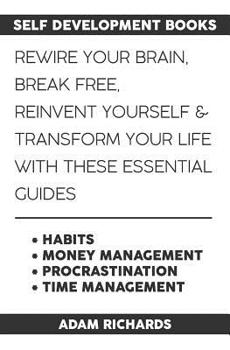 Paperback Self Development Books: Rewire Your Brain, Break Free, Reinvent Yourself & Transform Your Life with These Essential Guides Book