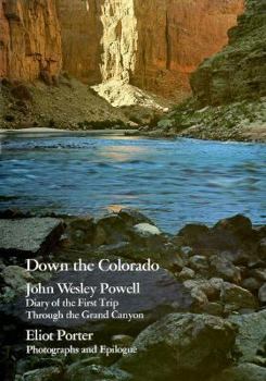 Down the Colorado: diary of the first trip through the Grand Canyon