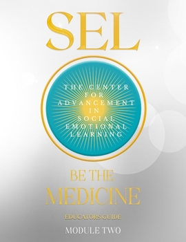 Paperback Sel Be the Medicine: Educators Guide, Module Two Book