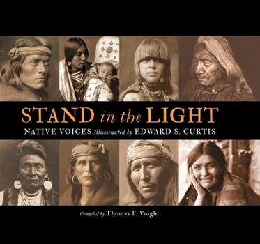Hardcover Stand in the Light: Native Voices Illustrated by Edward S. Curtis Book