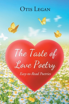 The Taste of Love Poetry: Easy-to-Read Poetries