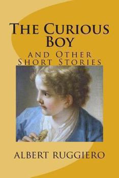 Paperback The Curious Boy: and Other Short Stories Book