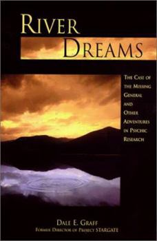 Hardcover River Dreams: Case of the Missing General and Other Adventures in Psychic Research Book