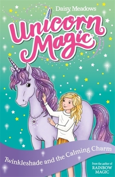 Paperback Unicorn Magic: Twinkleshade and the Calming Charm: Series 4 Book 3 Book