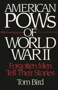 Hardcover American POWs of World War II: Forgotten Men Tell Their Stories Book