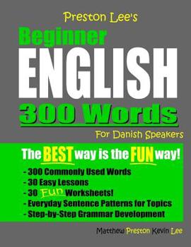 Paperback Preston Lee's Beginner English 300 Words For Danish Speakers Book
