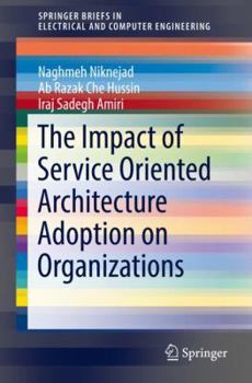 Paperback The Impact of Service Oriented Architecture Adoption on Organizations Book