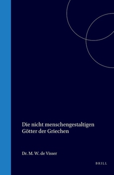 Hardcover Die Nicht Menschengestaltigen Götter Der Griechen [German] Book