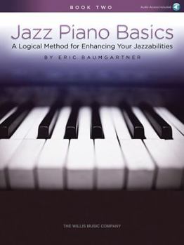 Paperback Jazz Piano Basics - Book 2: A Logical Method for Enhancing Your Jazzabilities Book