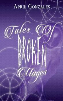 Paperback Tales of Broken Mages Book