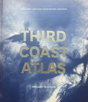 Hardcover Third Coast Atlas: Prelude to a Plan Book