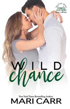 Wild Chance: A Best Friends to Lovers Second Chance Romance - Book #13 of the Wilder Irish