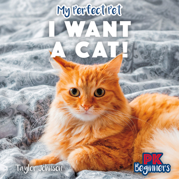 Library Binding I Want a Cat! Book
