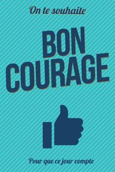 Paperback Bon courage: Taille L (15x23cm) [French] Book