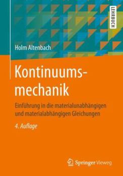 Paperback Kontinuumsmechanik: Einführung in Die Materialunabhängigen Und Materialabhängigen Gleichungen [German] Book