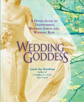 Paperback Wedding Goddess: A Divine Guide to Transforming Wedding Stress Into Wedding Bliss Book