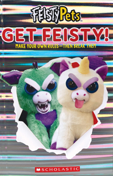 Paperback Get Feisty! (Feisty Pets) Book