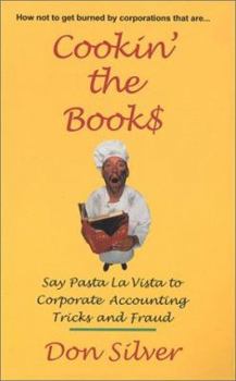Paperback Cookin' the Book$: Say Pasta La Vista to Corporate Accounting Tricks and Fraud Book