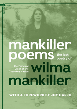 Paperback Mankiller Poems: The Lost Poetry of the Principal Chief of the Cherokee Nation Book