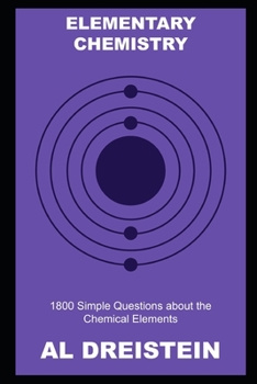 Paperback Elementary Chemistry: 1800 Simple Questions about the Chemical Elements Book