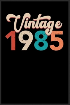 vintage retro 1985: Notebook Journal for Kids & men , women…. with more than 100 lined page - Composition Size (6*9)