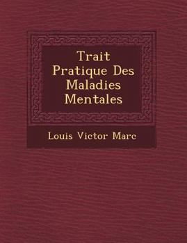 Paperback Trait Pratique Des Maladies Mentales [French] Book