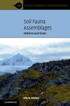 Soil Fauna Assemblages: Global to Local Scales - Book  of the Ecology, Biodiversity and Conservation