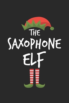 Paperback Funny Saxophone Elf Christmas Notebook Gift: Lined Notebook / Journal Gift, 120 Pages, 6x9, Soft Cover, Matte Finish Book