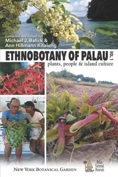 Paperback Ethnobotany of Palau: Plants, People and Island Culture--Volume 1 Book