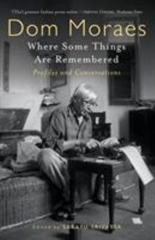 Paperback Where Some Things are Remembered: Profiles and Conversations Book