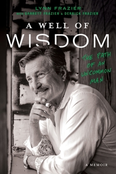 Paperback A Well of Wisdom: The Path of an Uncommon Man Book