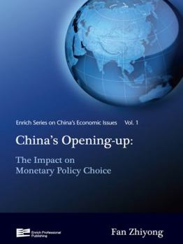 Hardcover China's Opening-Up: The Impact on Monetary Policy Choice Book