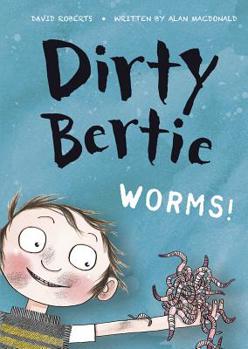 Worms (Dirty Bertie) - Book  of the Dirty Bertie