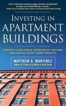 Hardcover Investing in Apartment Buildings: Create a Reliable Stream of Income and Build Long-Term Wealth Book