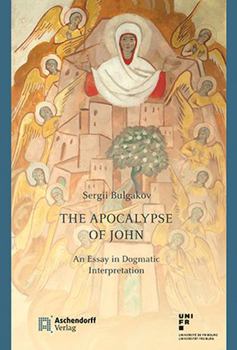 Hardcover The Apocalypse of John: An Essay in Dogmatic Interpretation Book