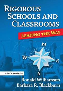 Hardcover Rigorous Schools and Classrooms: Leading the Way Book