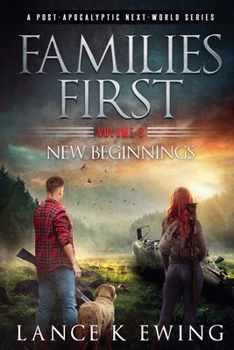 Paperback Families First: A Post-Apocalyptic Next-World Series Volume 8 New Beginnings Book