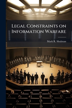 Paperback Legal Constraints on Information Warfare Book