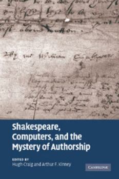 Shakespeare, Computers, and the Mystery of Authorship