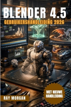 Paperback Blender 4.5 Gebruikershandleiding 2026. [Dutch] Book