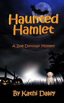 Haunted Hamlet - Book #9 of the Zoe Donovan Mystery