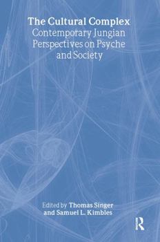 Hardcover The Cultural Complex: Contemporary Jungian Perspectives on Psyche and Society Book