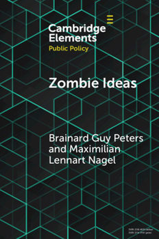 Paperback Zombie Ideas: Why Failed Policy Ideas Persist Book