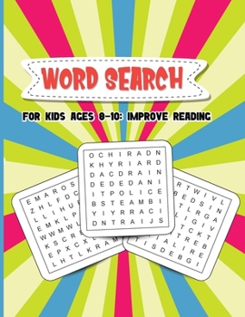 Word Search for Kids Ages 8-10: Improve Reading - Develop Reading and Vocabulary Skills of Your Children!