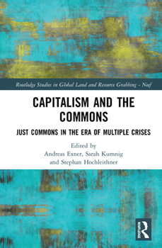 Paperback Capitalism and the Commons: Just Commons in the Era of Multiple Crises Book