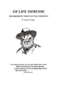 Paperback Of Life Immense: The Prophetic Vision of Walt Whitman Book