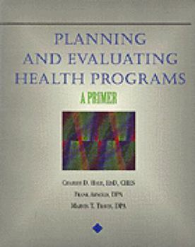 Paperback Planning and Evaluating Health Programs: A Primer Book