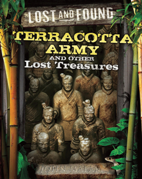 Terracotta Army and other lost treasures - Book  of the Lost and Found